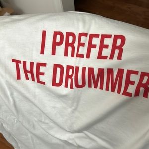 Drummer groupie tshirt